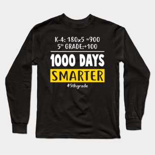 Fifth Grade Teacher 1000 Days Smarter Long Sleeve T-Shirt